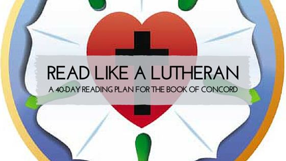 Read like a Lutheran A Book of Concord Reading Plan for Lent