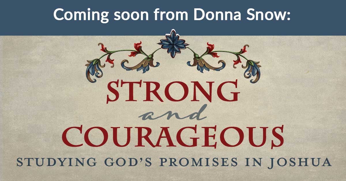 Strong and Courageous Studying God’s Promises in Joshua