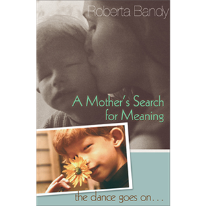 Mother's Search for Meaning